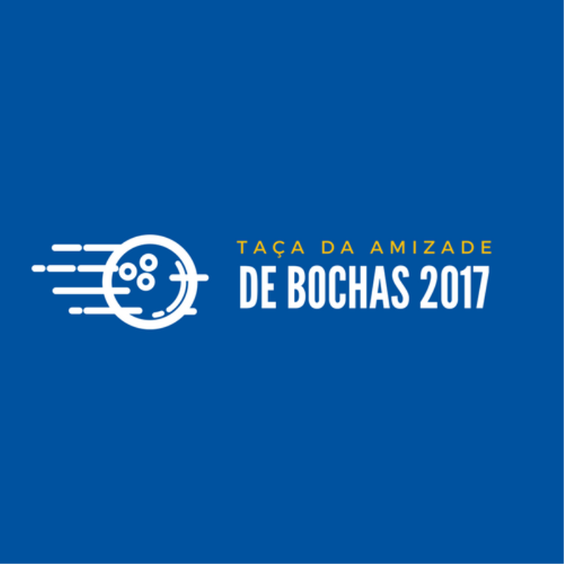 "TAÇA AMIZADE DE BOCHAS 2017"